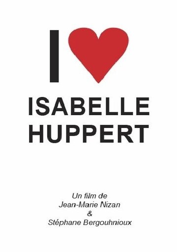 Я влюблен в Изабель Юппер (2017)